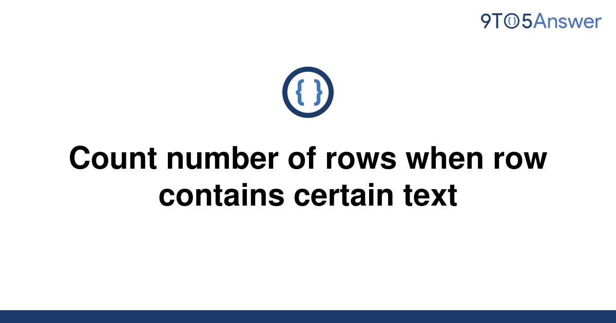 solved-count-number-of-rows-when-row-contains-certain-9to5answer