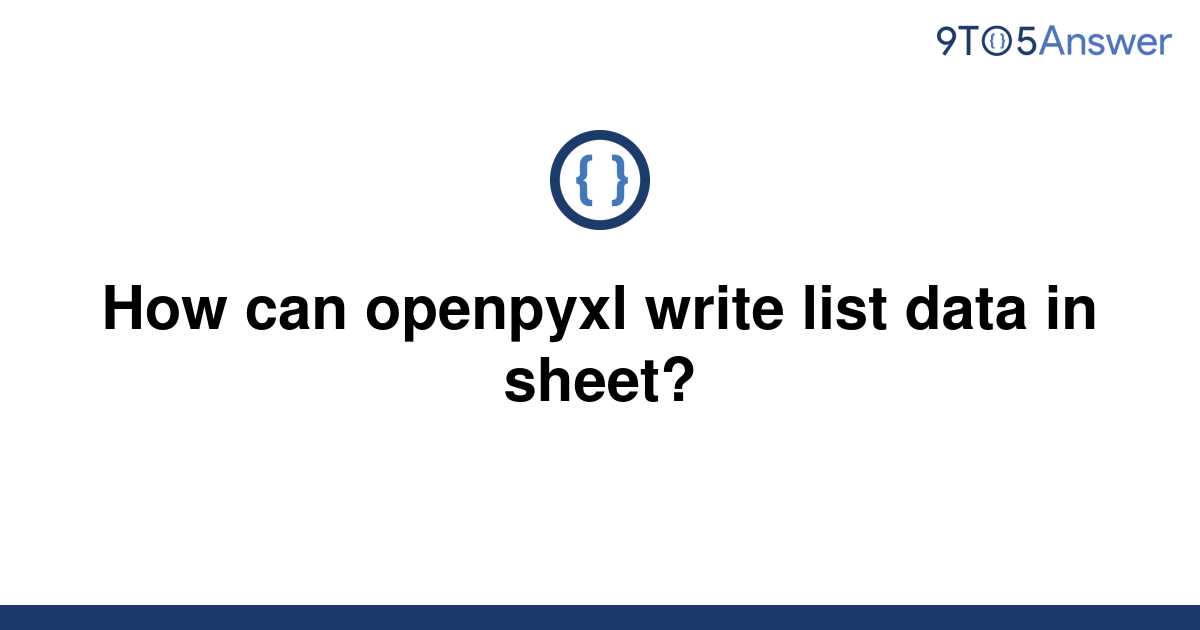 solved-how-can-openpyxl-write-list-data-in-sheet-9to5answer