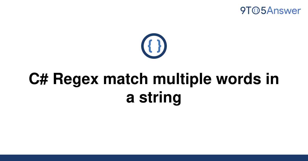 solved-java-regex-match-multiple-words-9to5answer