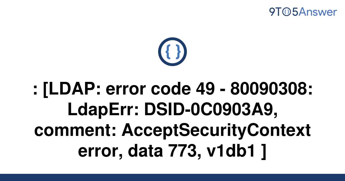 Solved Ldap Error Code Ldaperr To Answer