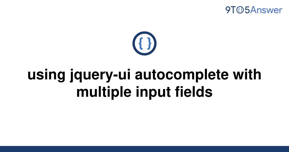 solved-using-jquery-ui-autocomplete-with-multiple-input-9to5answer