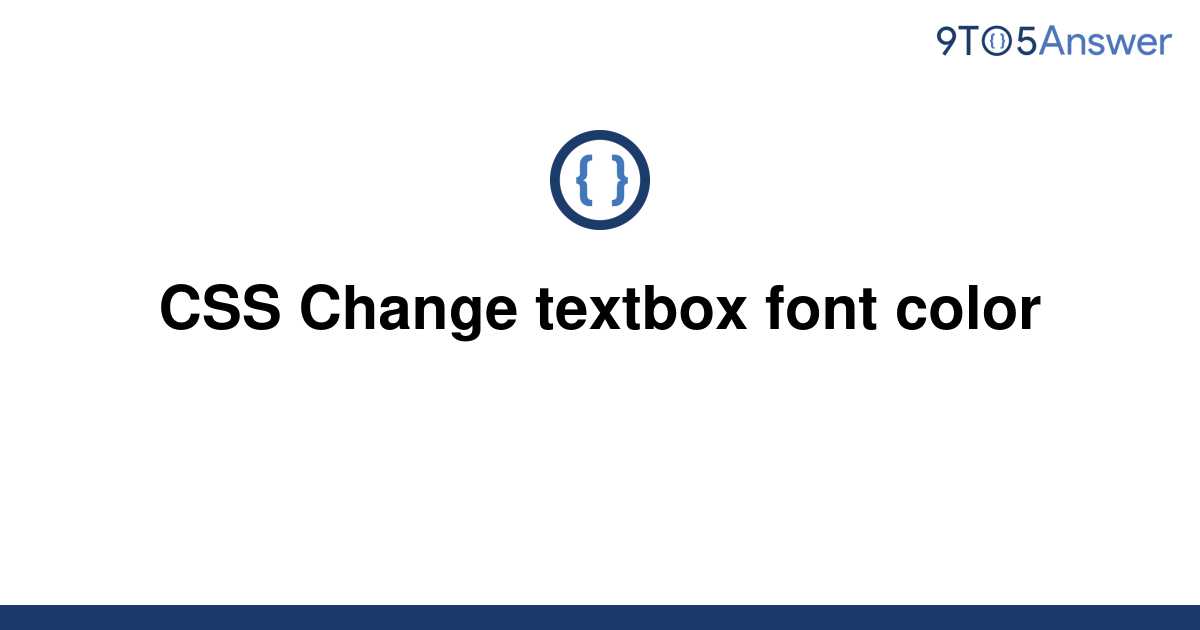 solved-css-change-textbox-font-color-9to5answer