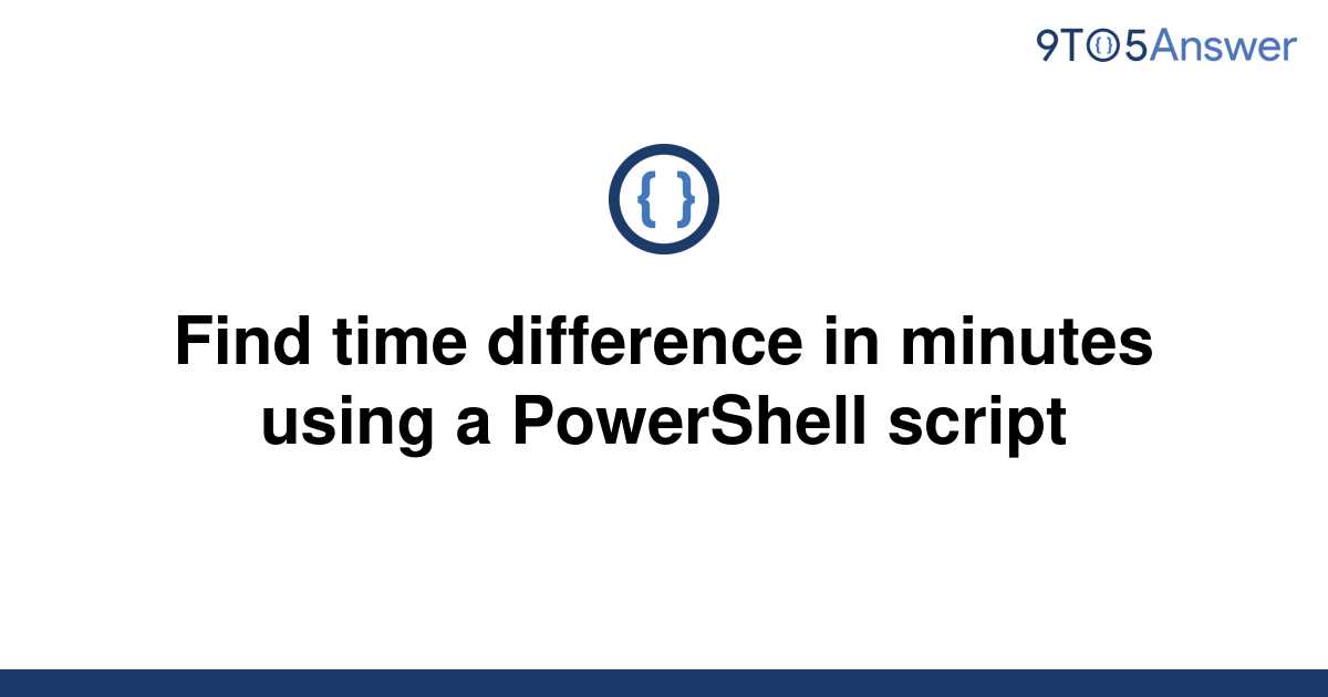 solved-find-time-difference-in-minutes-using-a-9to5answer