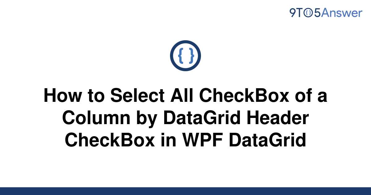 solved-how-to-select-all-checkbox-of-a-column-by-9to5answer