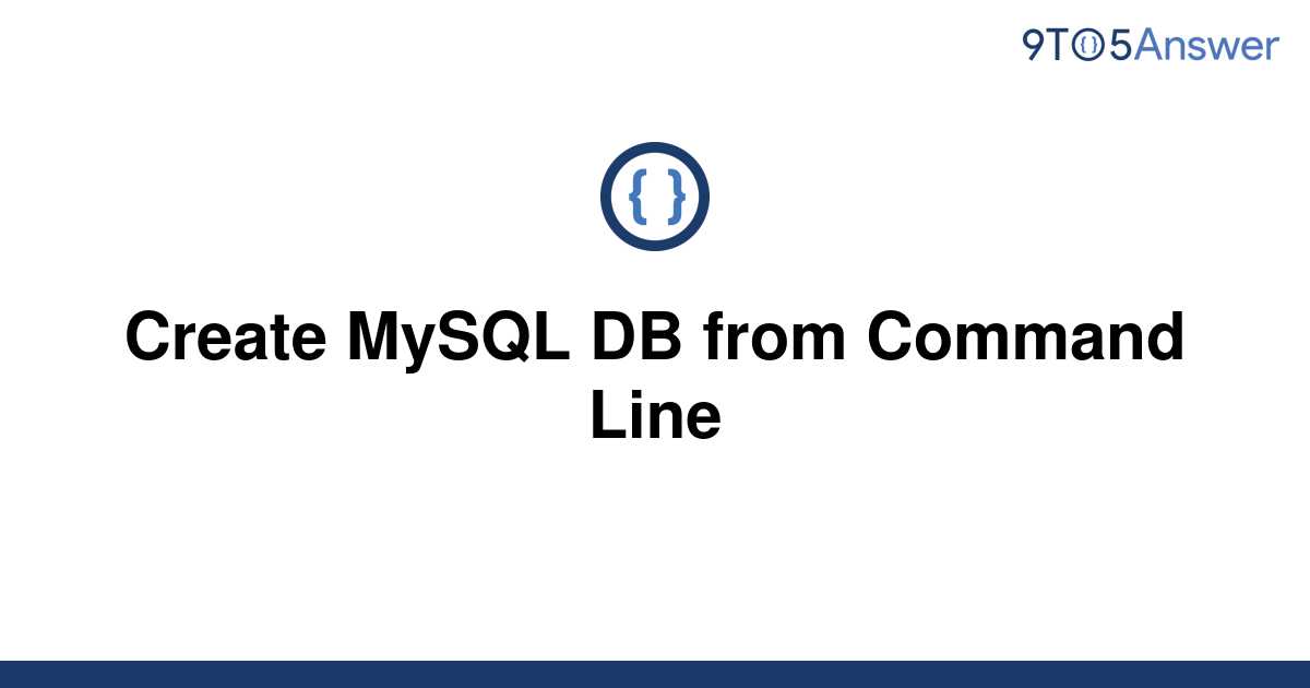 How To Create Mysql Db In Command Line