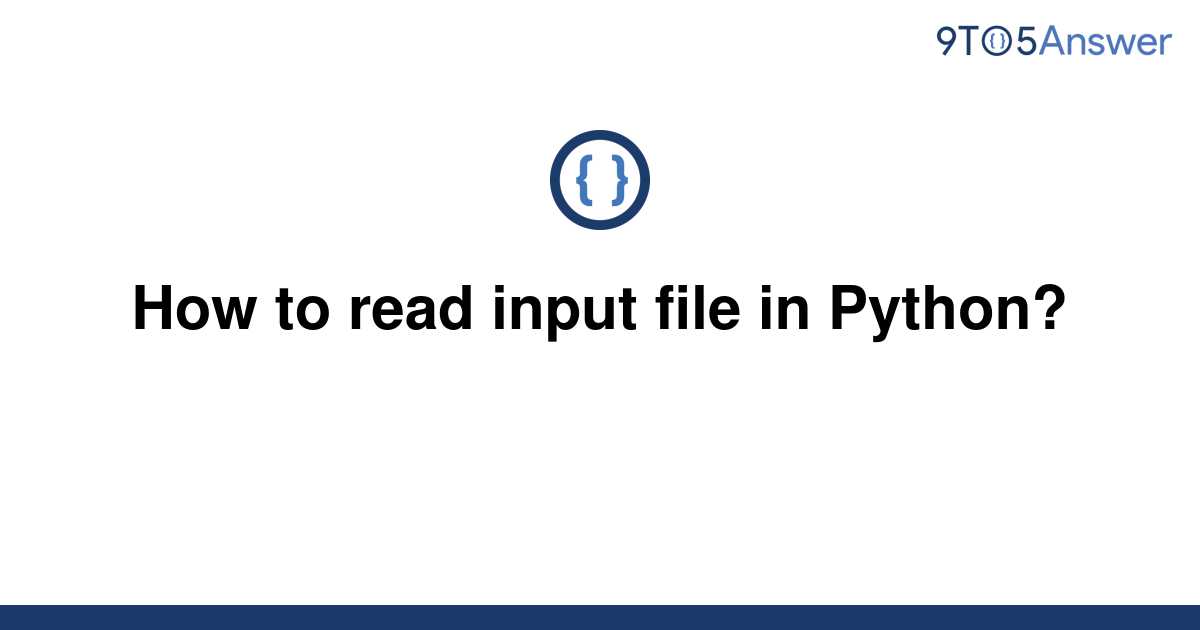 solved-how-to-read-input-file-in-python-9to5answer