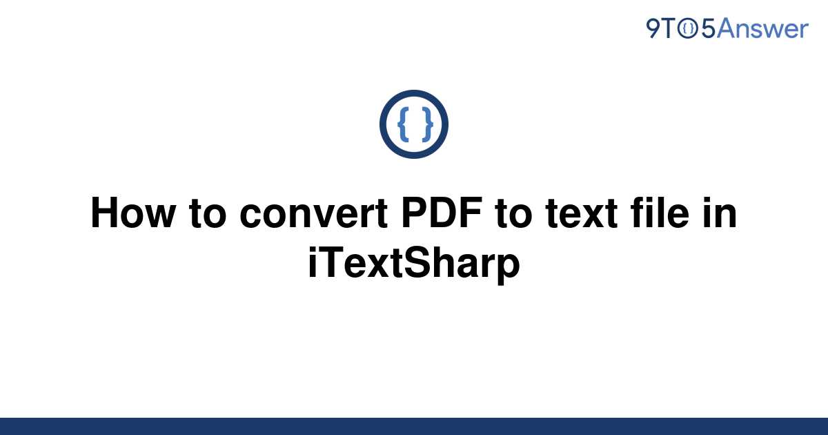 solved-how-to-convert-pdf-to-text-file-in-itextsharp-9to5answer