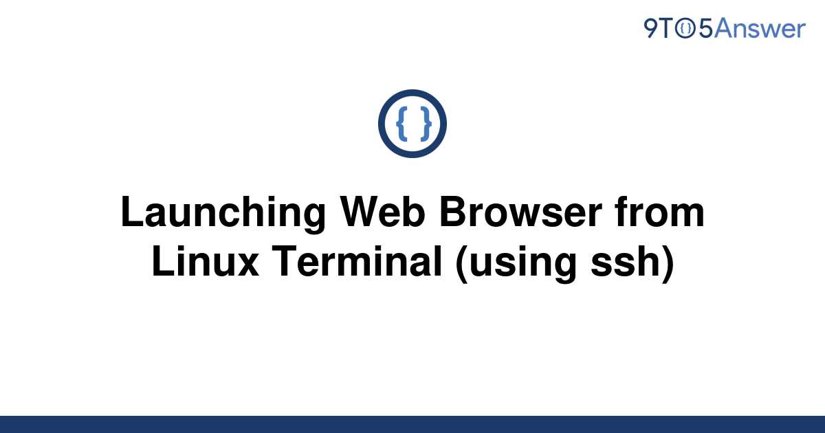 solved-launching-web-browser-from-linux-terminal-using-9to5answer