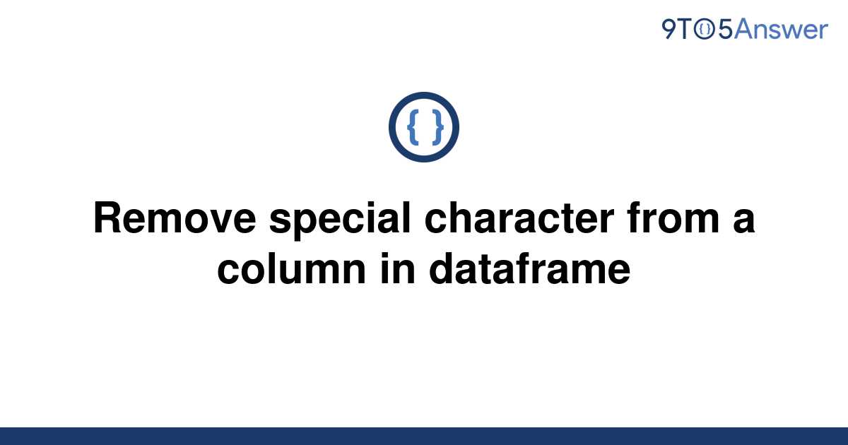 solved-remove-special-character-from-a-column-in-9to5answer