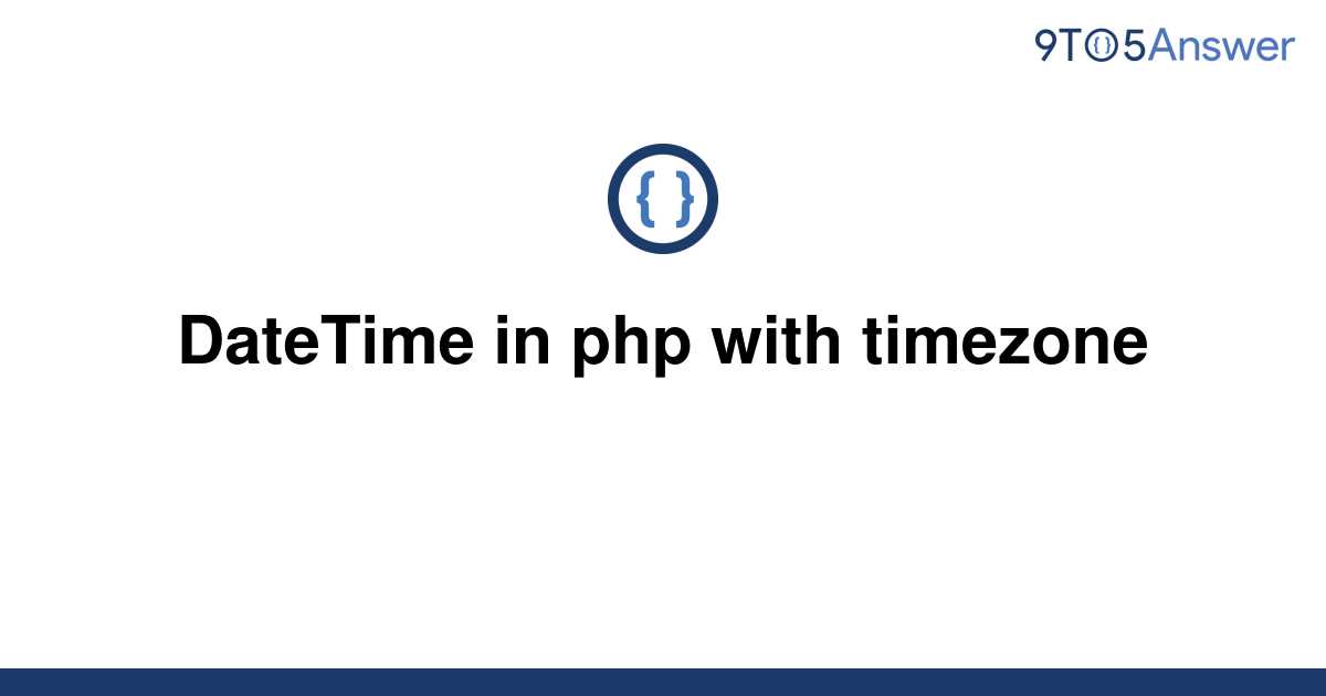 Php Datetime Datetimezone