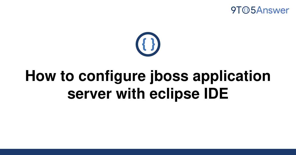 solved-how-to-configure-jboss-application-server-with-9to5answer