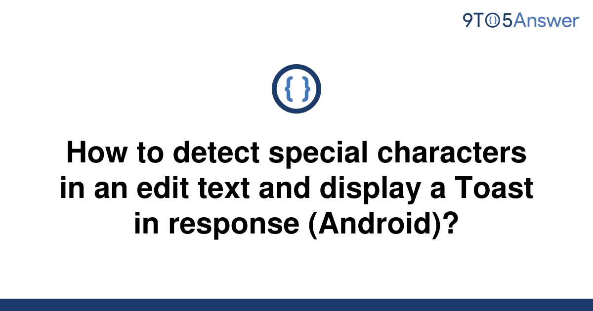 solved-how-to-detect-special-characters-in-an-edit-text-9to5answer