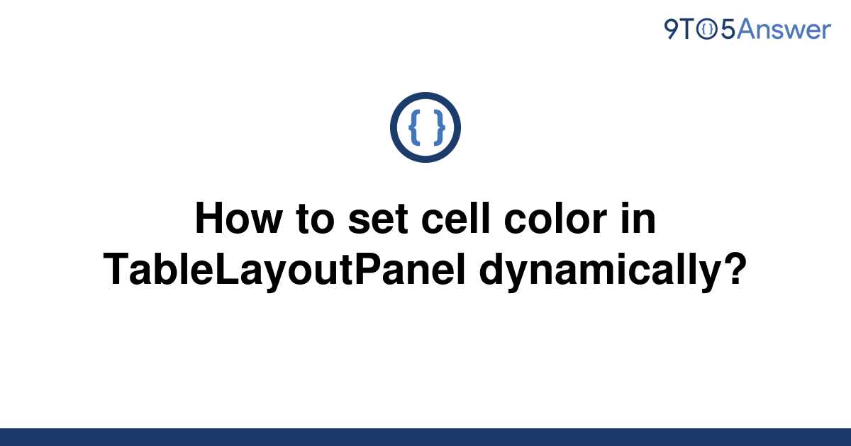 solved-how-to-set-cell-color-in-tablelayoutpanel-9to5answer