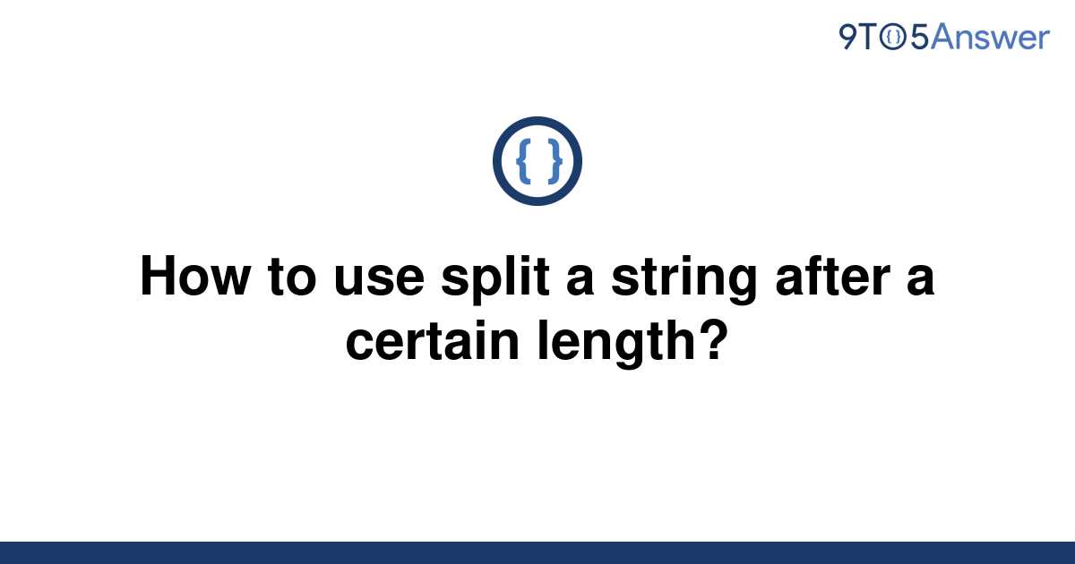 solved-how-to-use-split-a-string-after-a-certain-9to5answer