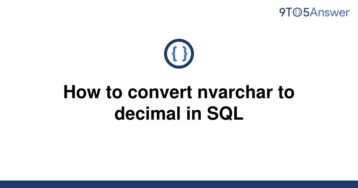 solved-how-to-convert-nvarchar-to-decimal-in-sql-9to5answer