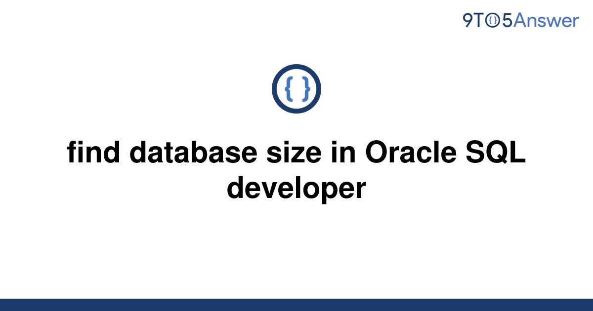 solved-find-database-size-in-oracle-sql-developer-9to5answer