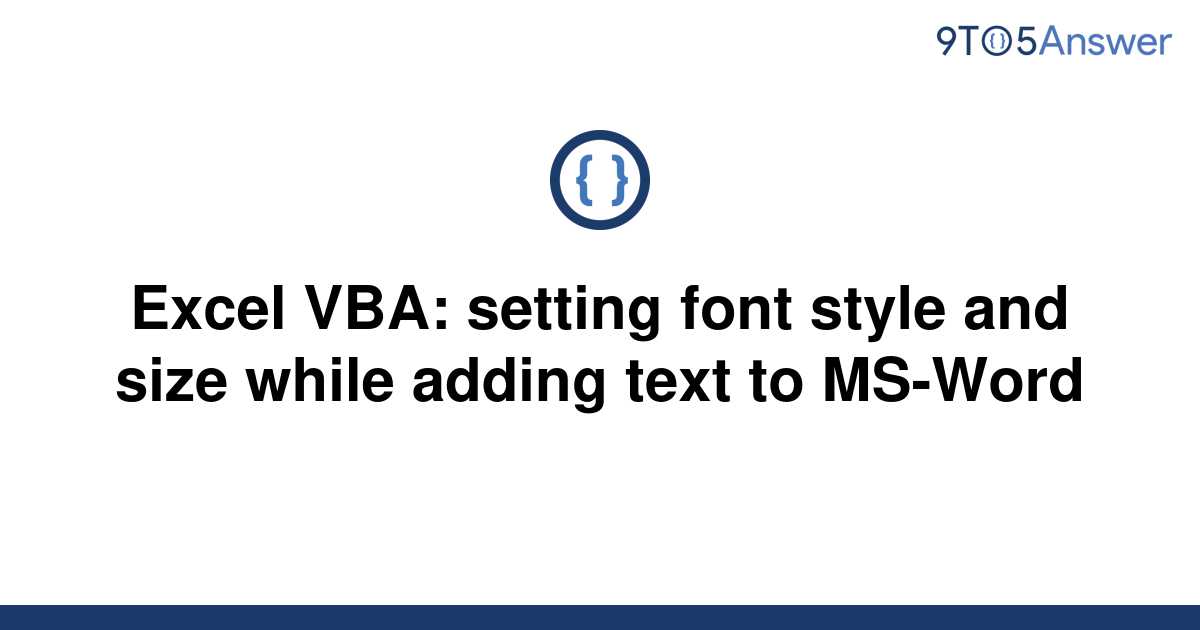 solved-excel-vba-setting-font-style-and-size-while-9to5answer