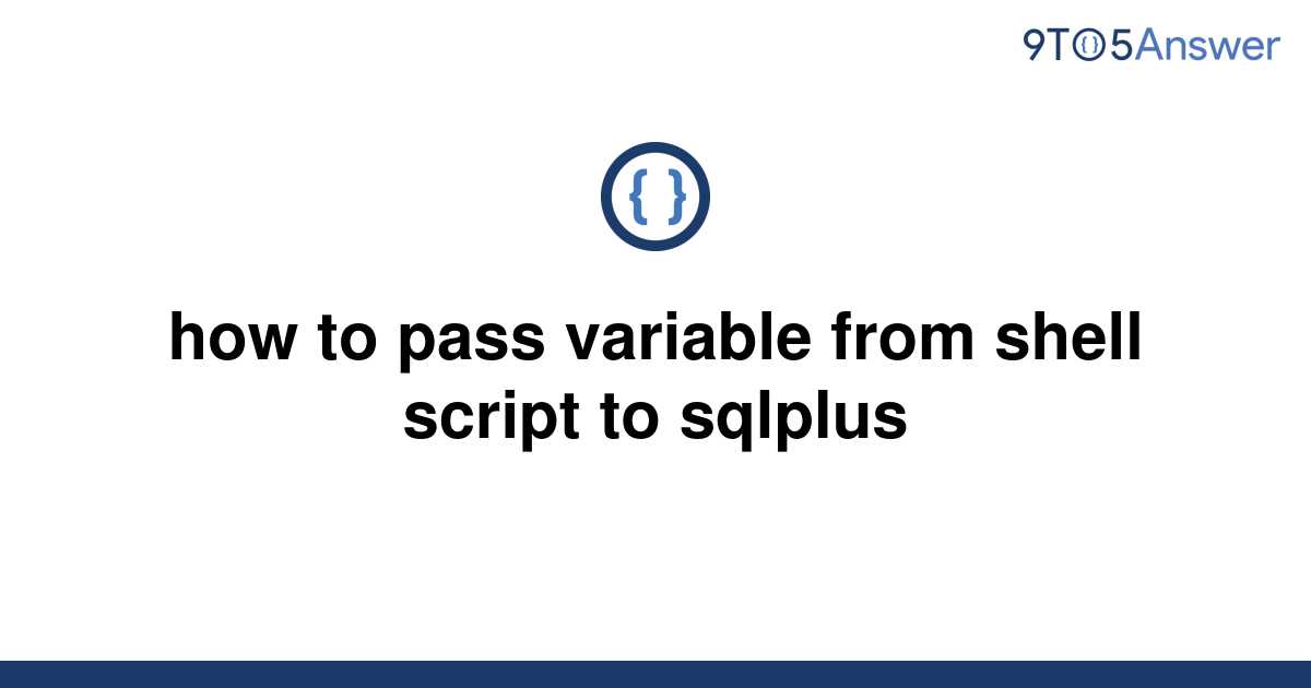 solved-how-to-pass-variable-from-shell-script-to-9to5answer