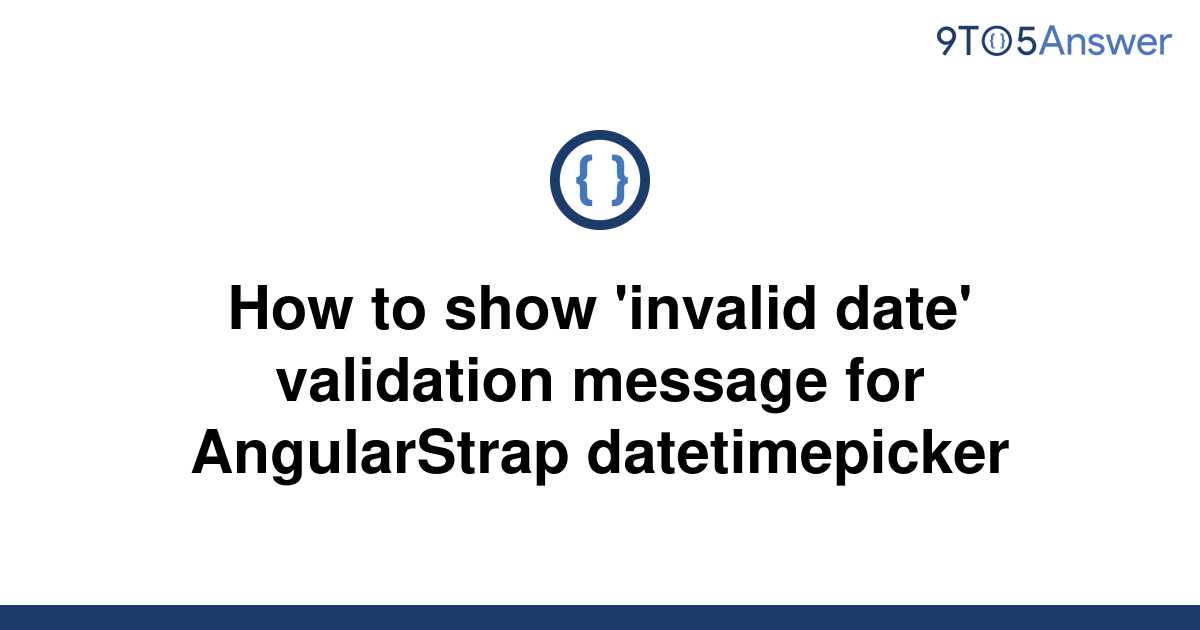 solved-how-to-show-invalid-date-validation-message-9to5answer