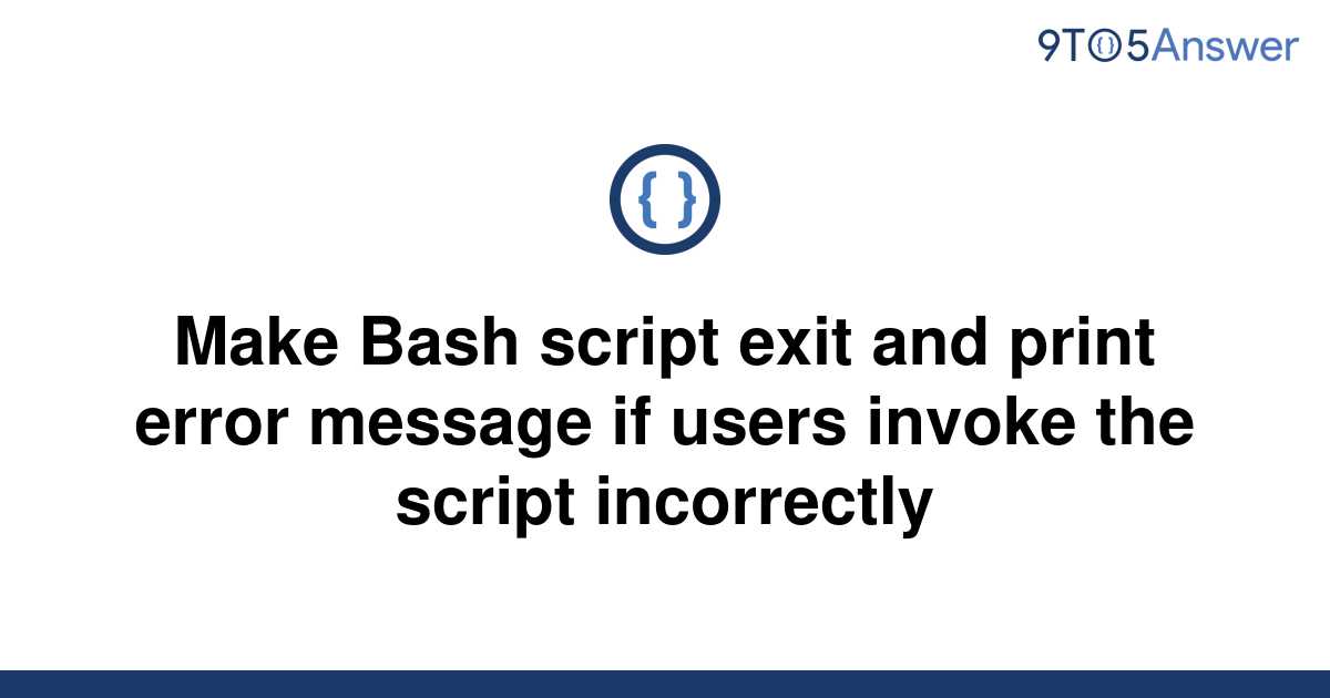 solved-make-bash-script-exit-and-print-error-message-if-9to5answer