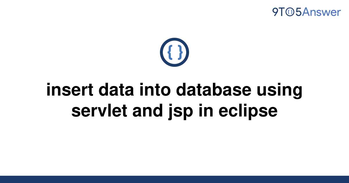 Solved Insert Data Into Database Using Servlet And Jsp 9to5answer 9431