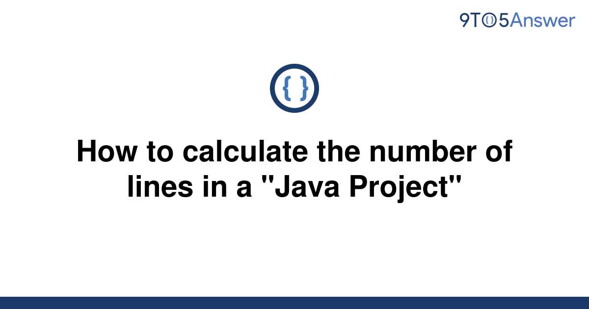 solved-how-to-calculate-the-number-of-lines-in-a-java-9to5answer