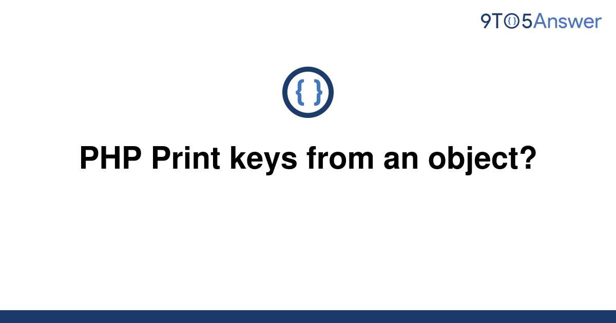 solved-php-print-keys-from-an-object-9to5answer