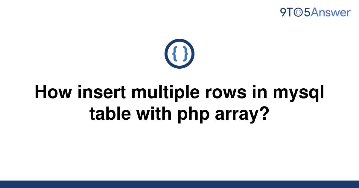 Solved How Insert Multiple Rows In Mysql Table With Php 9to5answer 4707