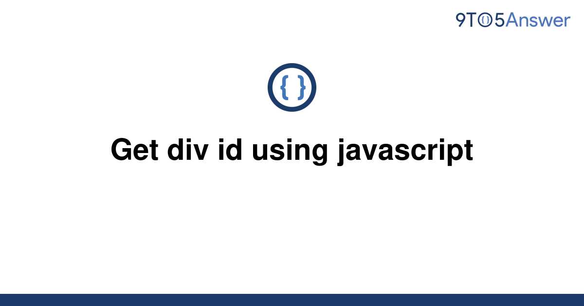 solved-get-div-id-using-javascript-9to5answer