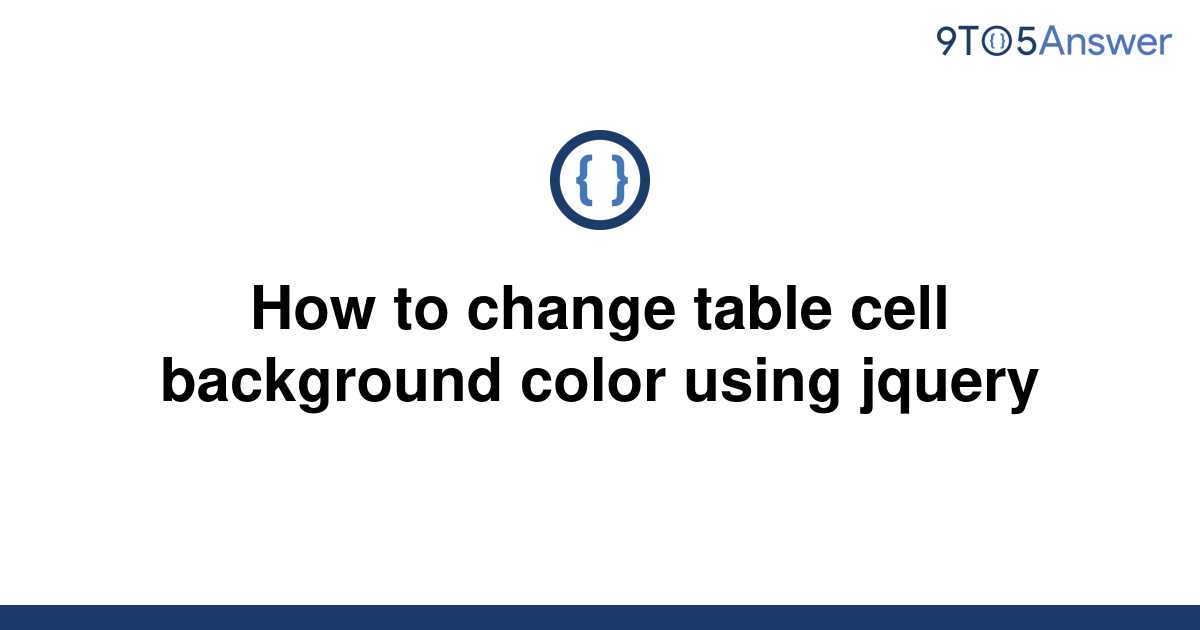 solved-how-to-change-table-cell-background-color-using-9to5answer