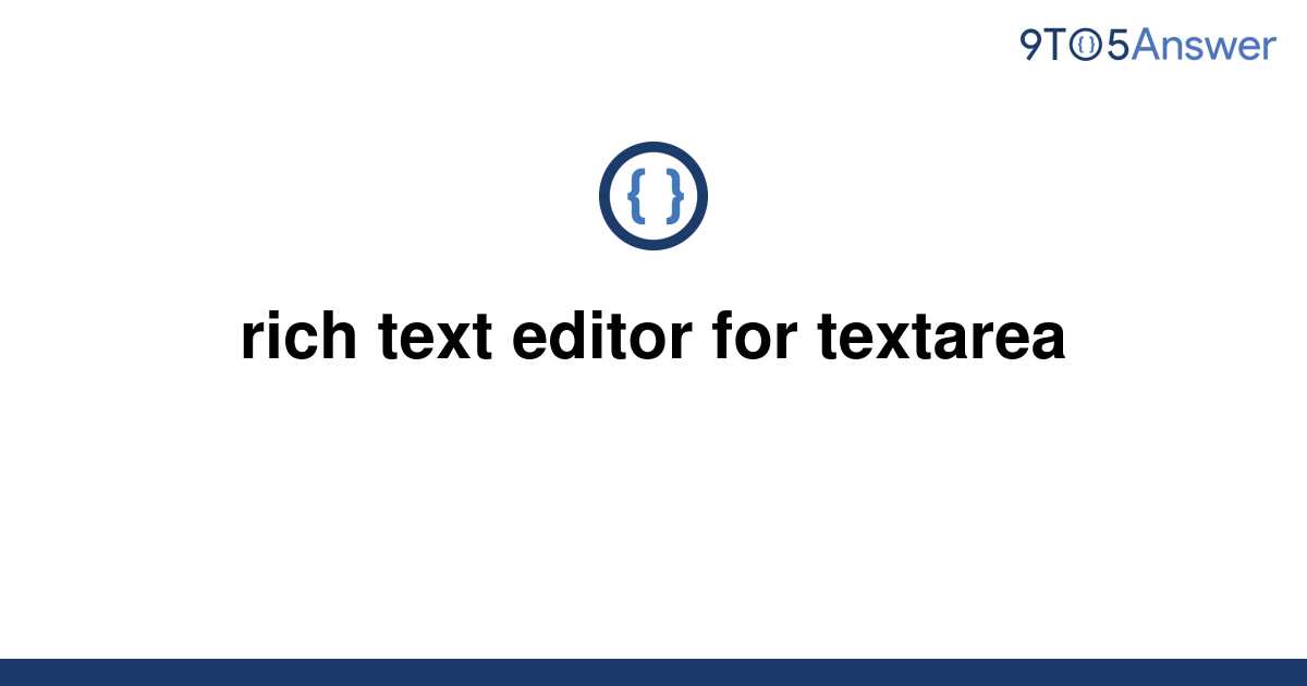 solved-rich-text-editor-for-textarea-9to5answer