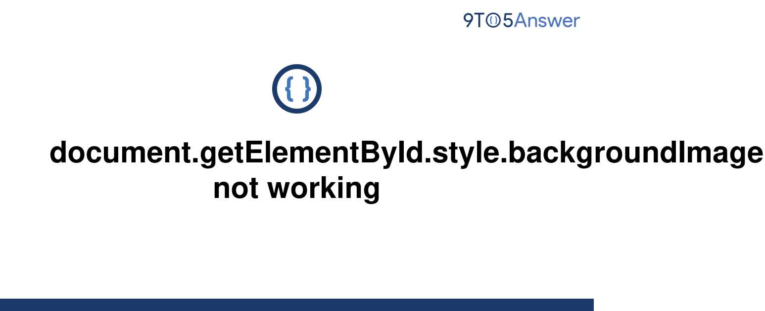 solved-document-getelementbyid-style-backgroundimage-9to5answer