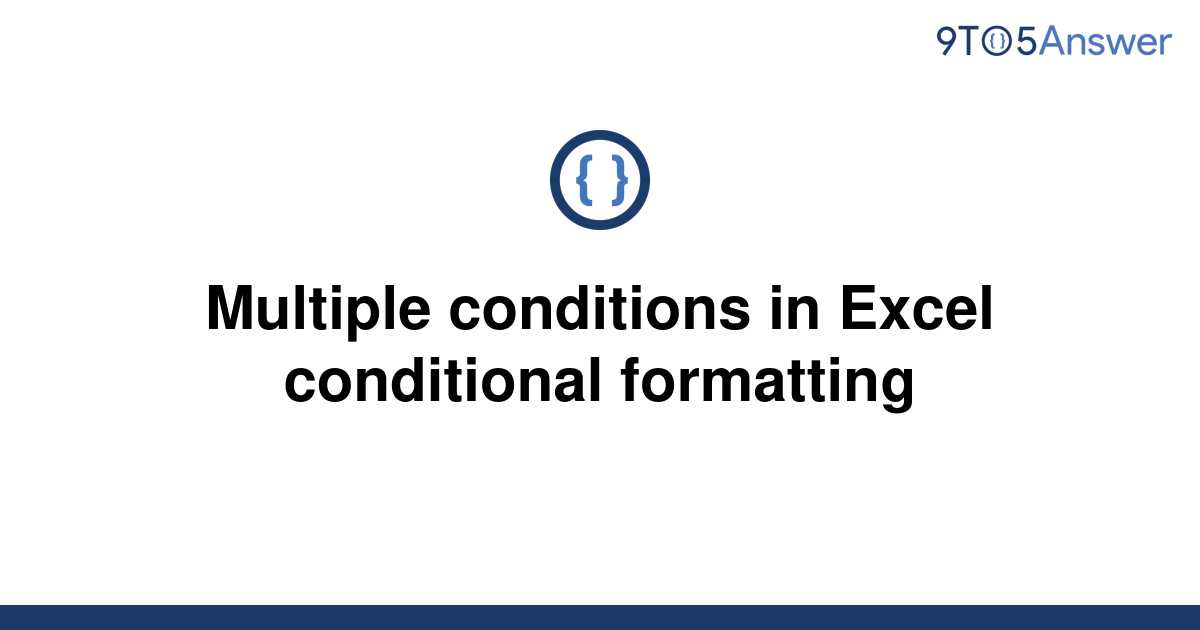 solved-multiple-conditions-in-excel-conditional-9to5answer