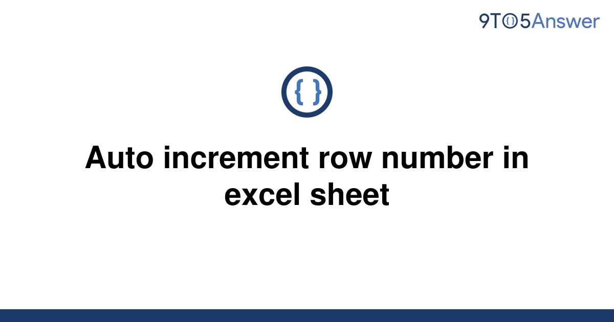 solved-auto-increment-row-number-in-excel-sheet-9to5answer