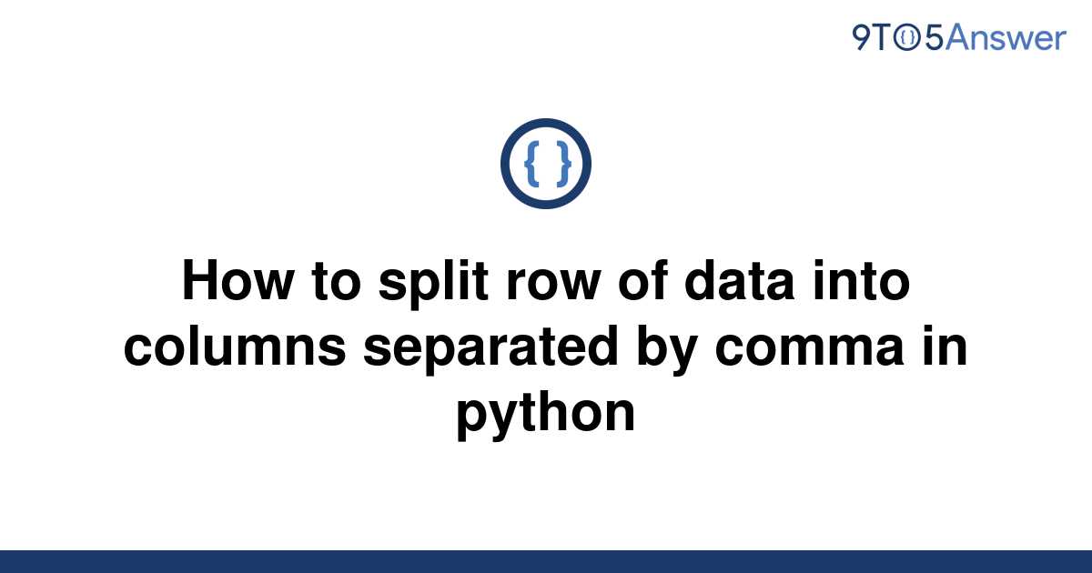 solved-how-to-split-row-of-data-into-columns-separated-9to5answer