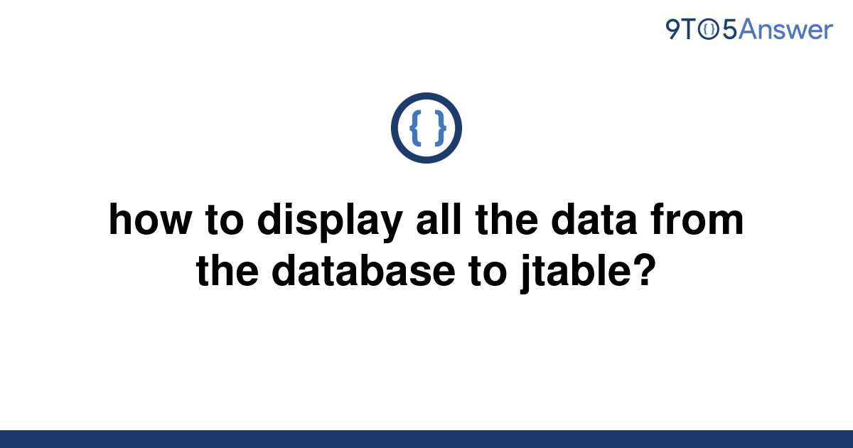 solved-how-to-display-all-the-data-from-the-database-to-9to5answer