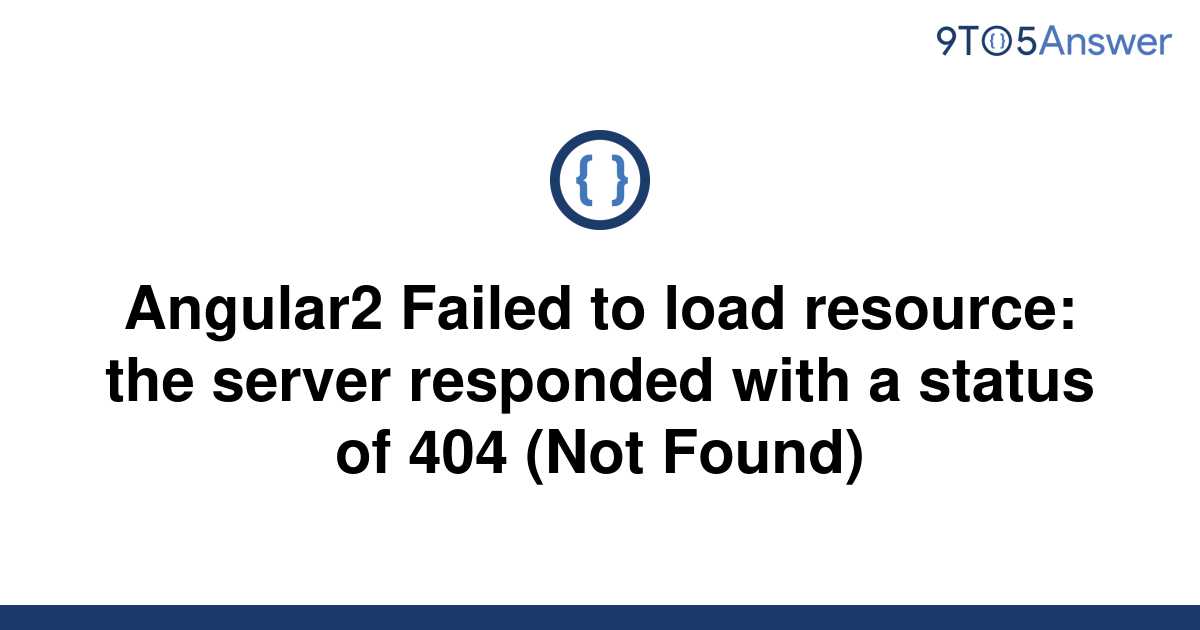 solved-angular2-failed-to-load-resource-the-server-9to5answer