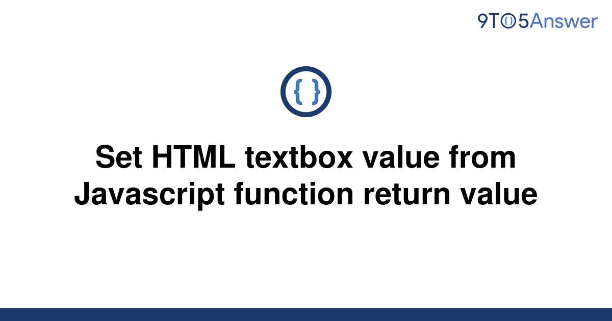 solved-set-html-textbox-value-from-javascript-function-9to5answer