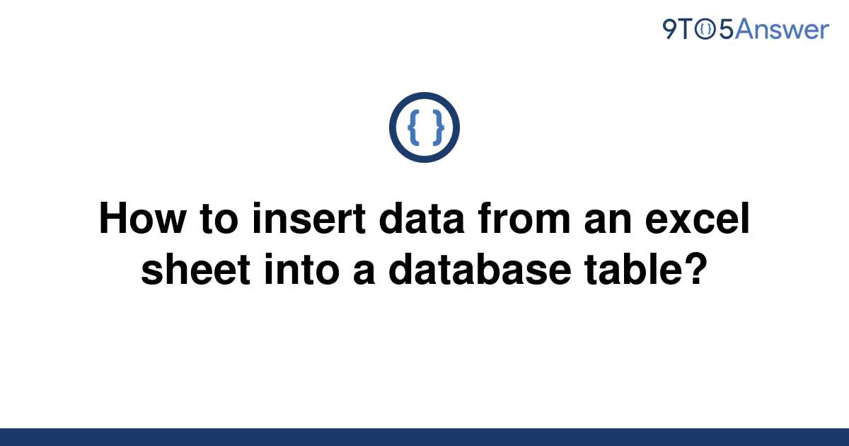 solved-how-to-insert-data-from-an-excel-sheet-into-a-9to5answer