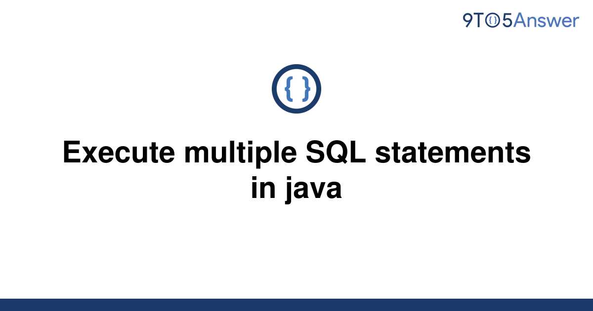 solved-execute-multiple-sql-statements-in-java-9to5answer