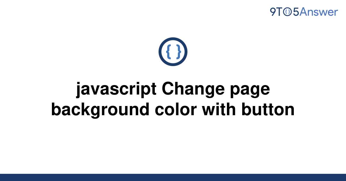 solved-javascript-change-page-background-color-with-9to5answer