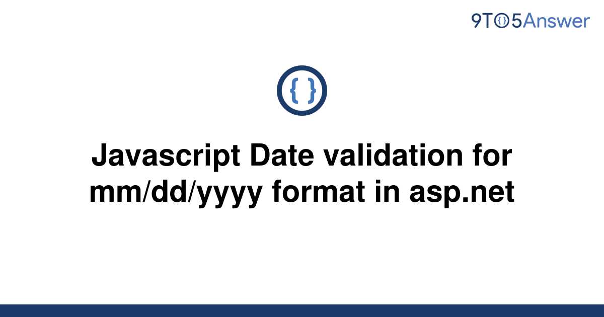 solved-javascript-date-validation-for-mm-dd-yyyy-format-9to5answer