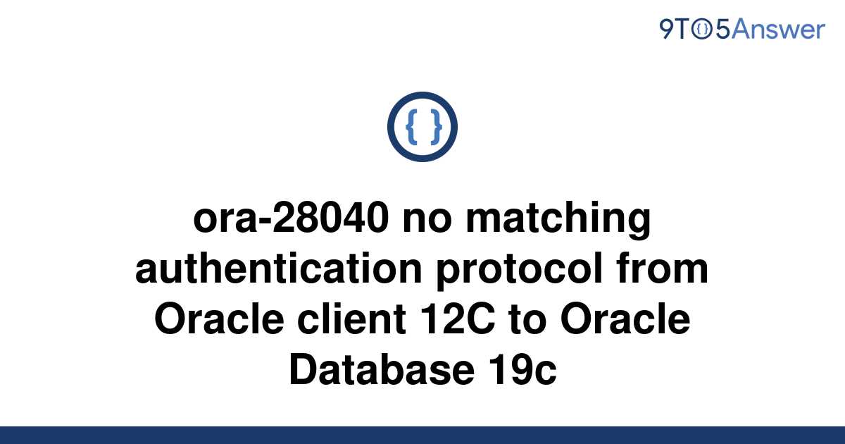 Ora 28040 no matching authentication protocol как исправить oracle 19c