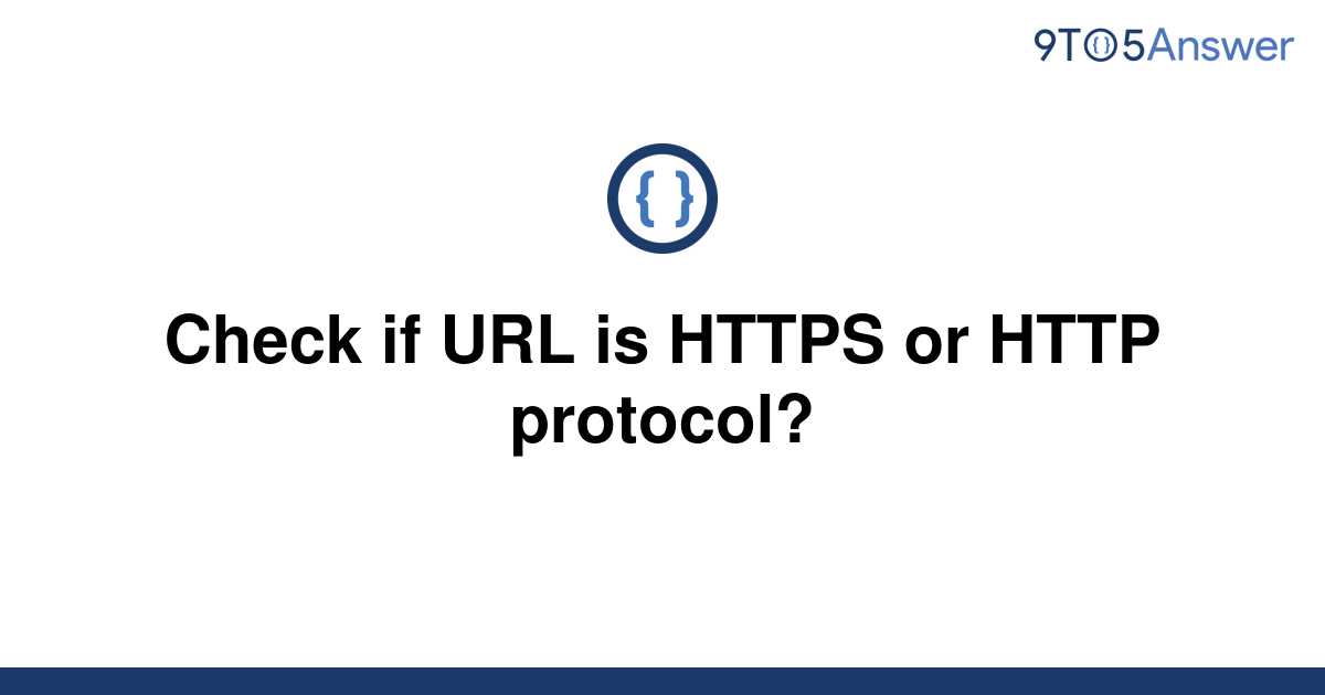 solved-check-if-url-is-https-or-http-protocol-9to5answer