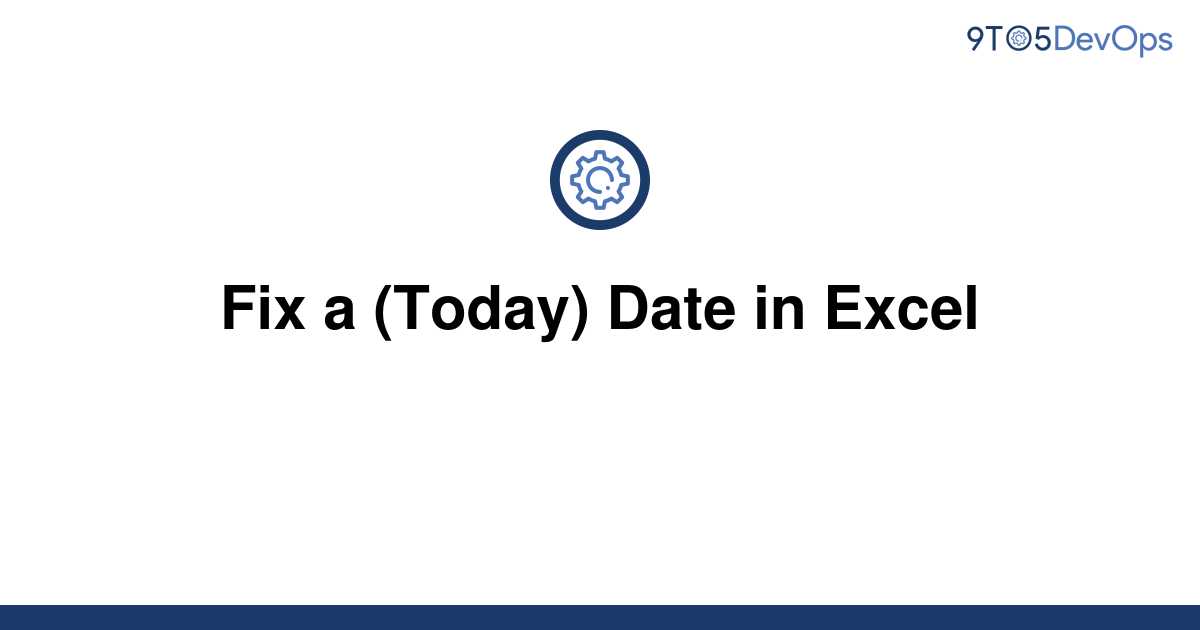 solved-fix-a-today-date-in-excel-9to5answer