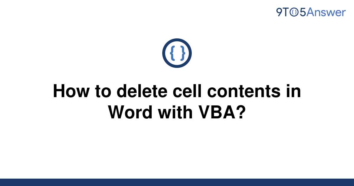 solved-how-to-delete-cell-contents-in-word-with-vba-9to5answer