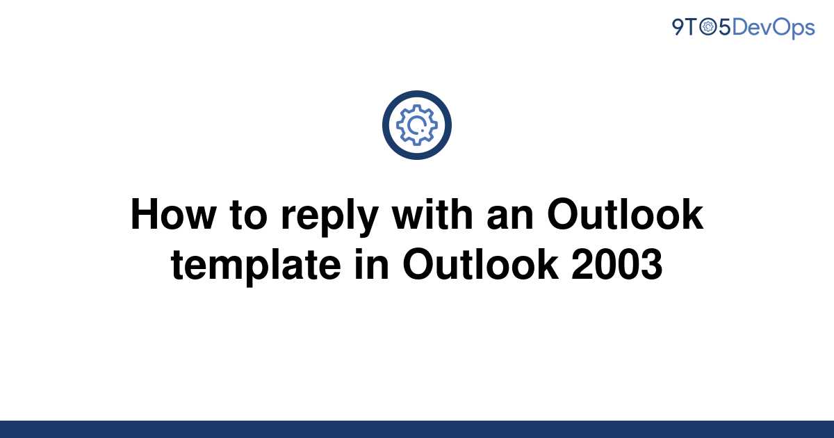 solved-how-to-reply-with-an-outlook-template-in-outlook-9to5answer