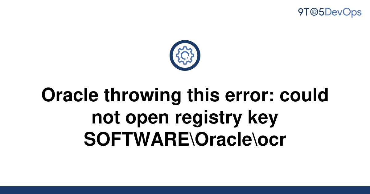 solved-oracle-throwing-this-error-could-not-open-9to5answer