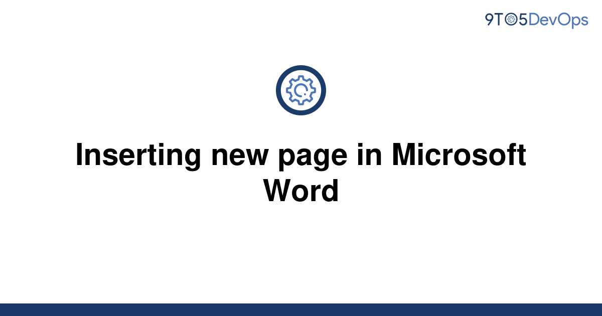 solved-inserting-new-page-in-microsoft-word-9to5answer