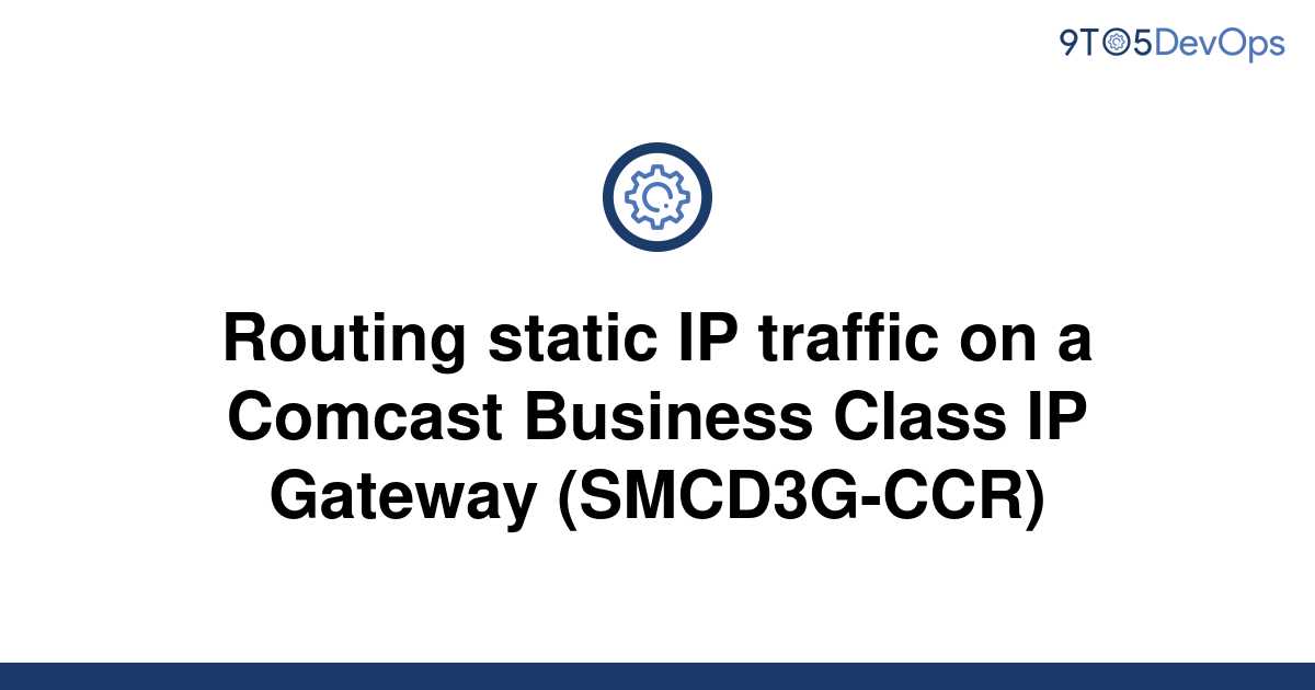 assign static ip comcast business gateway